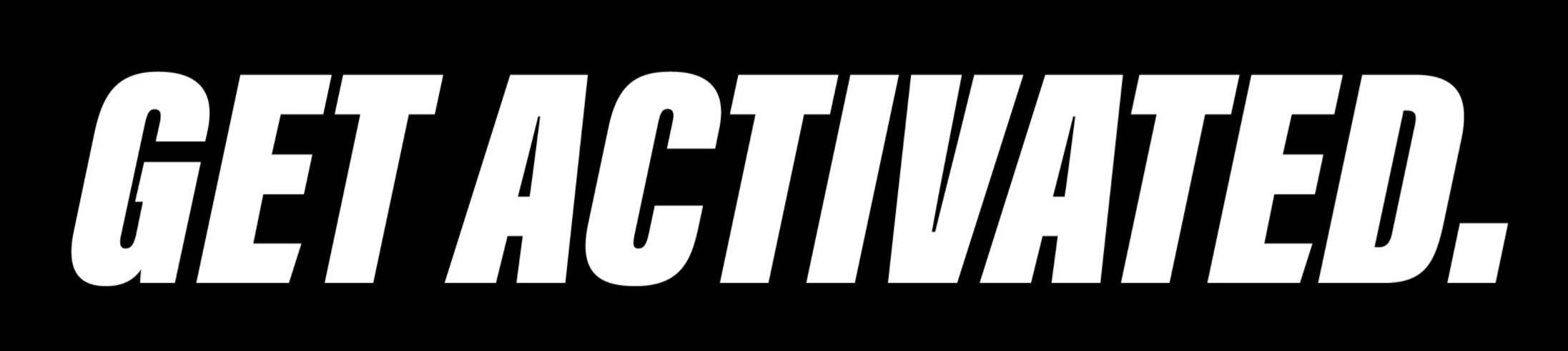 GET-ACTIVATED GET ACTIVATED